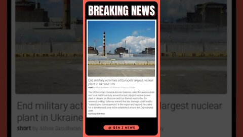 Current Events: End military activities at Europe's largest nuclear plant in Ukraine: UN #shorts