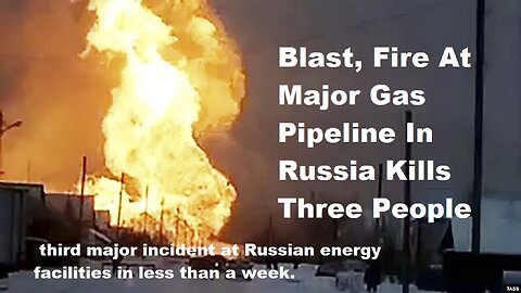 Russia's Had 3 Pipeline Explosions/Fires In Past Week, What's Going On?