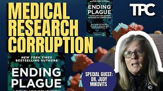 Dr. Judy Mikovits - Ending Plague, A Scholars Obligation In An Age of Corruption