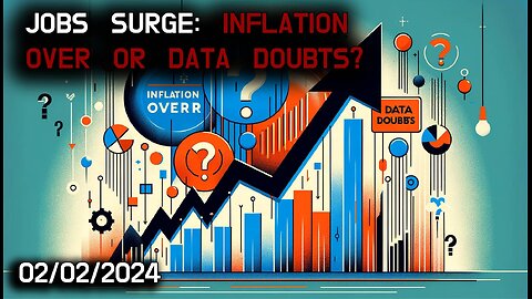 📊📈 Jobs Surge: True Indicator of Inflation's End or Misleading Data? 📈📊