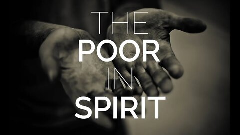 Characteristics of Kingdom Citizens: Poor in spirit ep# 113