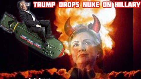 Justice is Coming For Hillary Clinton. Trump Drops NUKE !!!!!