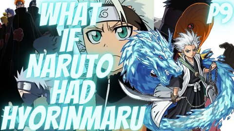 What if Naruto Had the Most Powerful Ice Zanpakuto Hyorinmaru Part 9