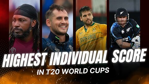 Highest Individual Score in T20 WorldCups | ICC | Cricket records