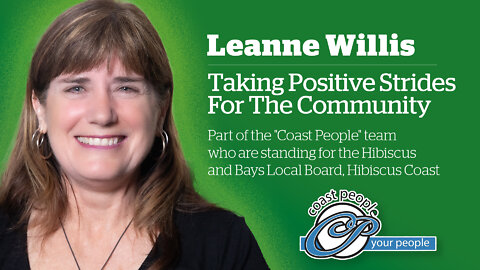 Leanne Willis - Standing For The Hibiscus and Bays Local Board, Hibiscus Coast