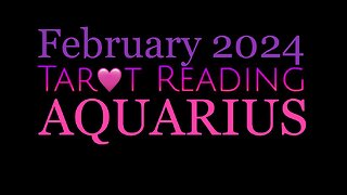 AQUARIUS 🩷 February 2024 | Love Themed Reading in Honor of Valentines Day