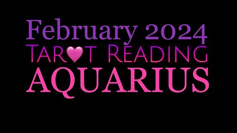 AQUARIUS 🩷 February 2024 | Love Themed Reading in Honor of Valentines Day