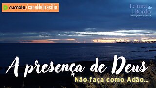 A presença de Deus LIV - Não faça como Adão...