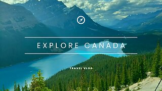 CANADA TRAVEL VLOG