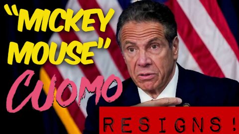 "Mickey Mouse" Cuomo RESIGNS!