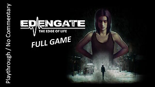 EDENGATE: The Edge of Life FULL GAME playthrough