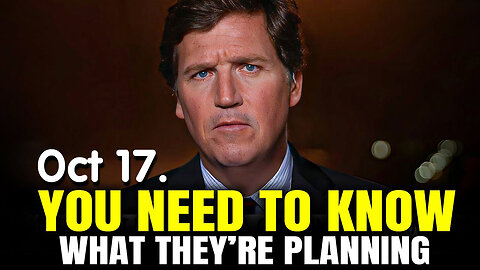 Tucker Carlson "You Need to Know What They're Planning"