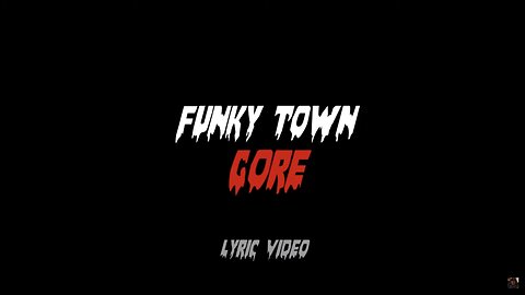 xixal xd - Funky Town Gore (Official Lyric Video)
