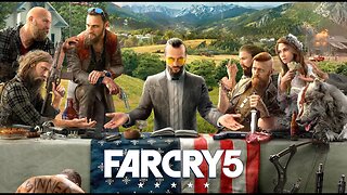 Far Cry 5 - Make Hope Great Again, Welcome Party, Only You, Casualties of War and Where It All Began