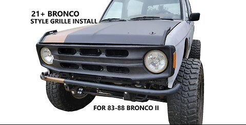 21+ Bronco 6-Slot Style Grille Install (For 83-88 Bronco II)