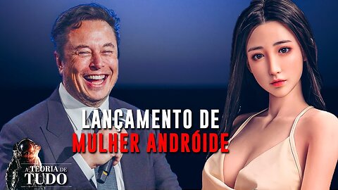 ELON MUSK LANÇA MULHER ANDRÓIDE E IMPACTA AS PESSOAS!