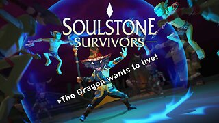 [Soulstone Survivors] Dragon is sick and wants to survive!