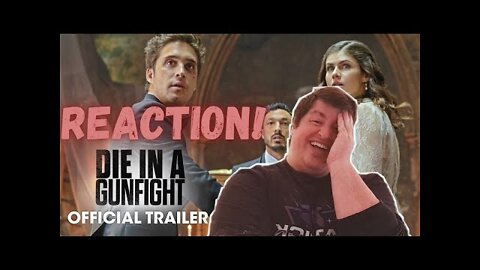 Die In A Gunfight (2021 Movie) Official Trailer Reaction