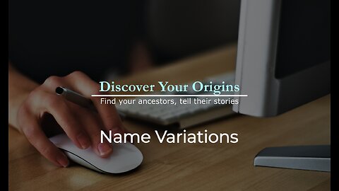 Research tips for name variations in family history research