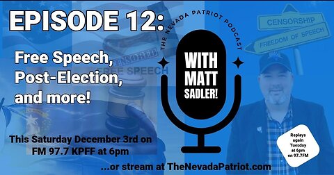 The Nevada Patriot Podcast Episode 12: Election hangover, free speech, and more