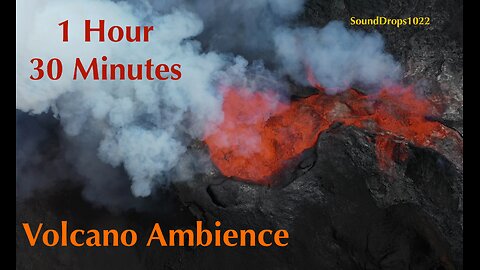 1 Hour & 30 Minutes of Volcano Serenity: A Journey into Fire