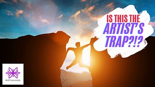 Is This The Artist's Trap? - artistic motivation for creators