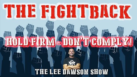The Fightback - Hold Firm, Don’t Comply