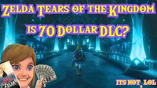 Tears of the Kingdom is 70 dollar dlc! (not really)