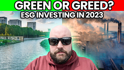 Green Or Greed? Revealing The True Effects Of ESG Investing in 2023 🌱💰