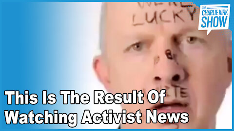 This Is The Result Of Watching Activist News