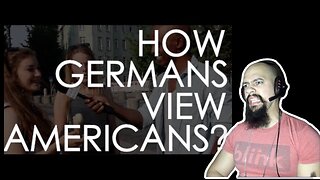 (American Reacts) What Germans Think of Americans