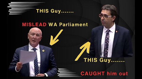 Unveiling the Silence : WA Parliament Mislead but WHY the MEDIA Silence.