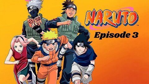 Naruto Episode # 3