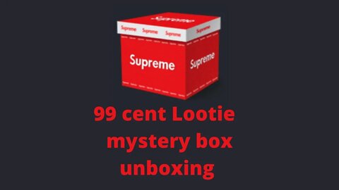 Lootie 99 Cent Box Opening + Free Box in description