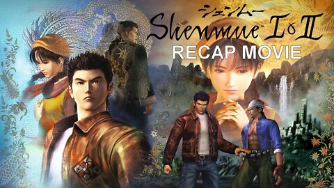 Shenmue I and II Recap Movie (included in Shenmue III)