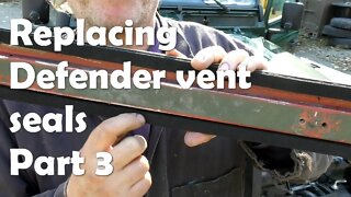 Replacing Defender Vent seals and tracing leaks Part 3
