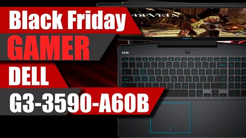 Black Friday 2020 Dell Gamer g3-3590-a60b Vale a pena? Comparação de preços