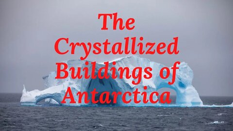 The Crystallized Buildings of Antarctica