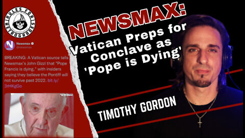 Newsmax: Vatican Preps for Conclave as 'Pope is Dying'