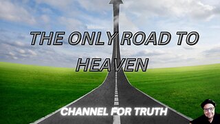 Only One Road To Heaven