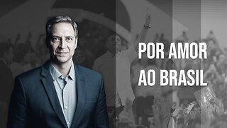 Por amor ao Brasil, a minha coluna na Gazeta do Povo