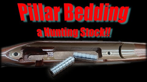 Precision Pillar Bedding a Hunting Stock - 375 H&H Magnum - Custom African Safari Hunting Rifle