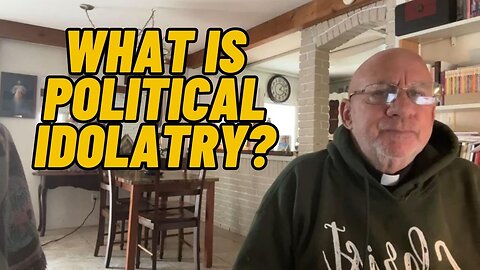 What is Political Idolatry? | Fr. Stephen Imbarrato Live - Fri, Apr. 14th, 2023
