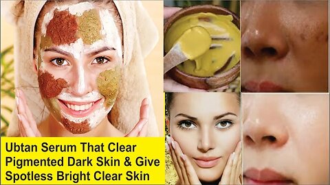 Ubtan Serum That Clear Pigmented Dark Skin & Give Spotless Bright Clear Skin