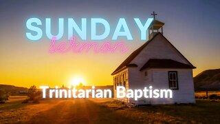 Trinitarian Baptism