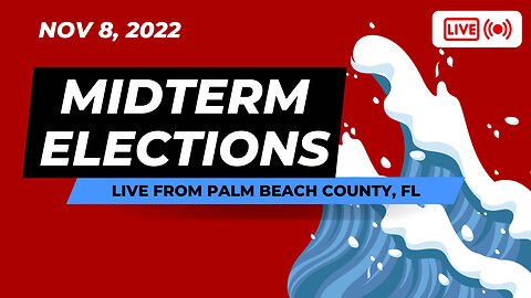 Live Midterm Election Results - Live from Palm Beach County, FL