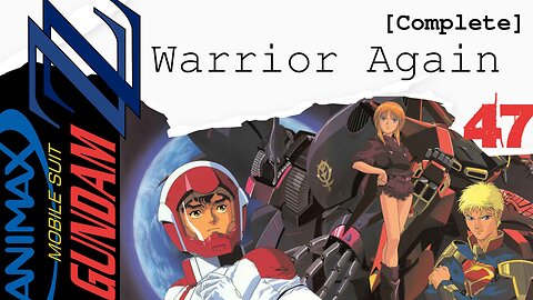 Mobile Suit ZZ Gundam: 47 Warrior Again