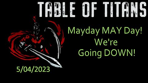 #TableofTitans Mayday May Day! We’re going down