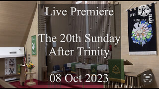 2023.10.08 – 20th Sunday after Trinity
