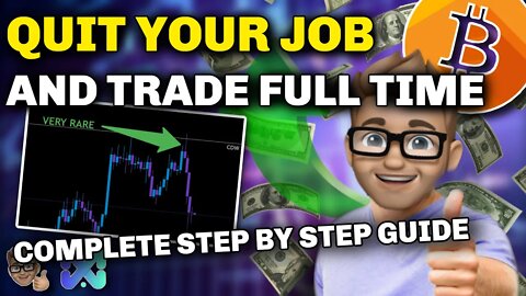 💸🤑 Quit Your Job & Trade Full Time (Make Money from Home 2022) Step By Step Tutorial 🤑💸